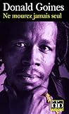 Ne Mourez Jamais Seul by Donald Goines