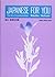 Japanese for You the Art of Communicati (English and Japanese Edition)
