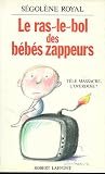 Le ras-le-bol des bébés zappeurs Le ras-le-bol des bébés zappeurs