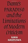 Dante's Paradiso and the Limitations of Modern Criticism: A Study of Style and Poetic Theory