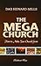 The Mega Church: How to Make Your Church Grow
