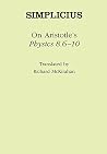 Simplicius: On Aristotle's Physics 8.6-10 (Ancient Commentators on Aristotle) Simplicius: On Aristotle's Physics 8.6-10 (Ancient Commentators on Aristotle)