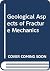Geological Aspects of Fracture Mechanics