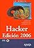 Hacker, 2006 (La Biblia De / The Bible of...) (Spanish Edition)