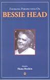 Emerging Perspectives on Bessie Head Emerging Perspectives on Bessie Head