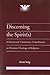 Discerning the Spirit(s): A...