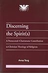 Discerning the Spirit(s): A Pentecostal-Charismatic Contribution to Christian Theology of Religions (Journal of Pentecostal Theology Supplement)