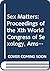 Sex Matters: Proceedings of the Xth World Congress of Sexology, Amsterdam, 18-22 June, 1991 (International Congress Series)