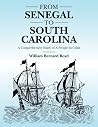 From Senegal to South Carolina: A Comprehensive Study of A People In Crisis From Senegal to South Carolina: A Comprehensive Study of A People In Crisis