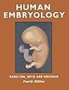 Hamilton, Boyd and Mossman's Human Embryology: Prenatal Development of Form and Function Hamilton, Boyd and Mossman's Human Embryology: Prenatal Development of Form and Function