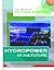 Hydropower of the Future: New Ways of Turning Water into Energy (Library of Future Energy)