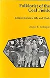Folklorist of the Coal Fields: George Korson’s Life and Work