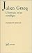Julien Gracq. l'écrivain et les sortilèges