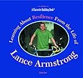 Learning About Resilience from the Life of Lance Armstrong