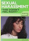 Sexual Harassment: "This Doesn't Feel Right!" (Perspectives on Relationships)