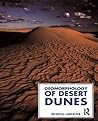 Geomorphology of Desert Dunes (Routledge Physical Environment Series)