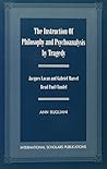 The Instruction of Philosophy and Psychoanalysis by Tragedy: Jacques Lacan and Gabriel Marcel read Paul Claudel