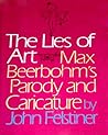 The Lies of Art: Max Beerbohm's Parody and Caricature