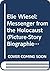 Elie Wiesel: Messenger from...