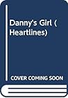 Danny's Girl (Heartlines, #8)