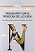 Trabajando con el problema del alcohol by Insoo Kim Berg