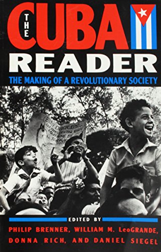 The Cuba Reader: The Making of a Revolutionary Society (Paperback)