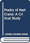 Poetry of Hart Crane: A Critical Study Poetry of Hart Crane: A Critical Study