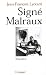 Signé Malraux (Biographie) (French Edition)