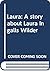 Laura: A story about Laura Ingalls Wilder