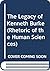 The Legacy of Kenneth Burke (Rhetoric of the Human Sciences)