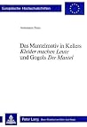 Das Mantelmotiv in Kellers «Kleider machen Leute» und Gogols «Der Mantel» (Europäische Hochschulschriften / European University Studies / Publications Universitaires Européennes) (German Edition) Das Mantelmotiv in Kellers «Kleider machen Leute» und Gogols «Der Mantel» (Europäische Hochschulschriften / European University Studies / Publications Universitaires Européennes) (German Edition)