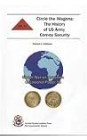 Circle the Wagons: The History of US Army Convoy Security Circle the Wagons: The History of US Army Convoy Security