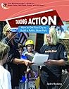Taking Action: How To Get Your City To Build A Public Skatepark (The Skateboarder's Guide To Skate Parks, Half-Pipes, Bowls, And Abstacles)