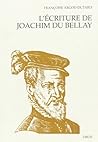 L'ECRITURE DE JOACHIM DU BELLAY : LE DISCOURS POETIQUE DANS "LES REGRETS"