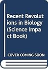 Recent Revolutions in Biology (Science Impact Book) Recent Revolutions in Biology (Science Impact Book)