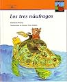 Los tres nufragos / Castaways (Spanish Edition)
