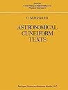Astronomical Cuneiform Texts: Babylonian Ephemerides of the Seleucid Period for the Motion of the Sun, the Moon, and the Planets (Sources in the History of Mathematics and Physical Sciences)