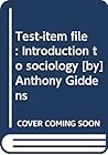 Test-item file: Introduction to sociology [by] Anthony Giddens
