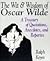 The Wit & Wisdom of Oscar Wilde: A Treasury of Quotations, Anecdotes, and Repartee