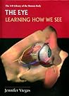 The Eye (3-D Library of the Human Body)
