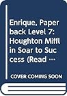 Enrique, Paperback Level 7: Houghton Mifflin Soar to Success (Read Soar to Success 1999)