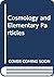 Cosmology and Elementary Pa...
