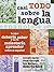 Casi todo sobre la lengua/ Almost everything about the tongue: Lo que deberia saber y no le molestaria aprender sobre el espanol/What you should know ... learning about spanish (Spanish Edition)