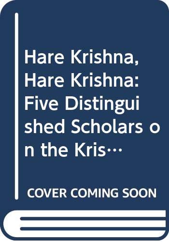 Hare Krishna, Hare Krishna: Five Distinguished Scholars on the Krishna Movement in the West (Paperback)