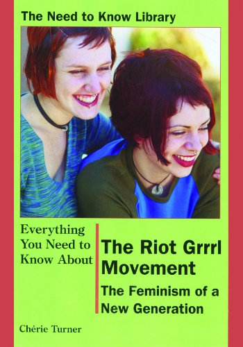 The Riot Grrrl Movement: The Feminism of a New Generation (Need to Know Library)