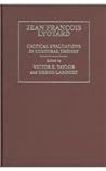 Jean Francois Lyotard: Critical Evaluations in Cultural Theory (3 Volume Set) Jean Francois Lyotard: Critical Evaluations in Cultural Theory (3 Volume Set)