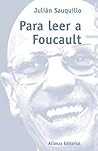 Para leer a Foucault (El Libro Universitario. Materiales, 3494502) (Spanish Edition) Para leer a Foucault (El Libro Universitario. Materiales, 3494502) (Spanish Edition)