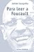 Para leer a Foucault (El Libro Universitario. Materiales, 3494502) (Spanish Edition)
