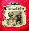 The Barbarossa Brothers: 16th Century Pirates of the Barbary Coast (Library of Pirates)