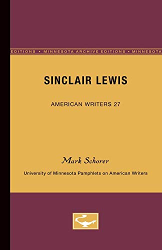 Sinclair Lewis: University of Minnesota Pamphlets on American Writers 27 (Paperback)